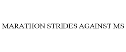 MARATHON STRIDES AGAINST MS trademark