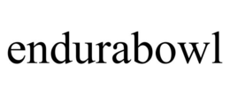 ENDURABOWL trademark