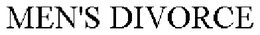 MEN'S DIVORCE trademark