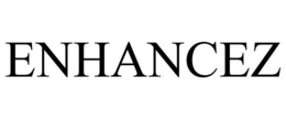 ENHANCEZ trademark