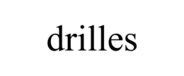 DRILLES trademark