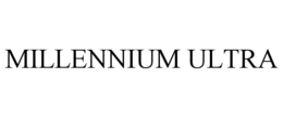 MILLENNIUM ULTRA trademark