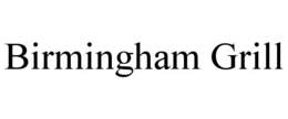 BIRMINGHAM GRILL trademark