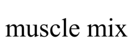MUSCLE MIX trademark