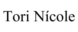 TORI NÍCOLE trademark