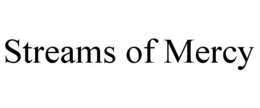 STREAMS OF MERCY trademark