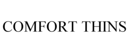 COMFORT THINS trademark