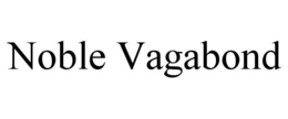NOBLE VAGABOND trademark