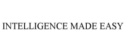 INTELLIGENCE MADE EASY trademark