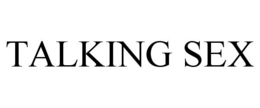 TALKING SEX trademark