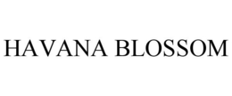 HAVANA BLOSSOM trademark