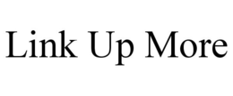 LINK UP MORE trademark