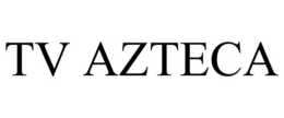 TV AZTECA trademark