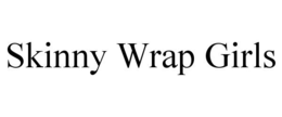 SKINNY WRAP GIRLS trademark
