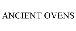 ANCIENT OVENS trademark