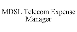 MDSL TELECOM EXPENSE MANAGER trademark