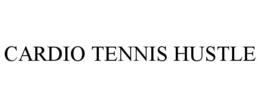 CARDIO TENNIS HUSTLE trademark