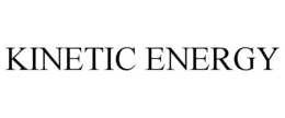 KINETIC ENERGY trademark