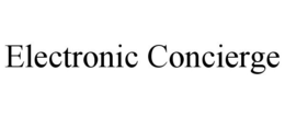 ELECTRONIC CONCIERGE trademark