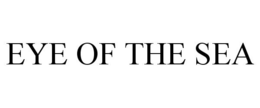 EYE OF THE SEA trademark