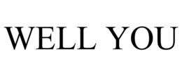 WELL YOU trademark