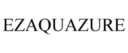 EZAQUAZURE trademark