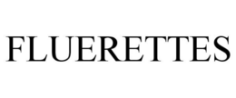 FLUERETTES trademark