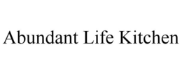 ABUNDANT LIFE KITCHEN trademark
