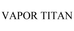 VAPOR TITAN trademark