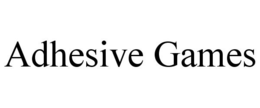 ADHESIVE GAMES trademark