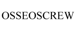 OSSEOSCREW trademark