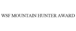 WSF MOUNTAIN HUNTER AWARD trademark