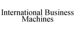 INTERNATIONAL BUSINESS MACHINES trademark