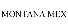 MONTANA MEX trademark
