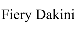 FIERY DAKINI trademark