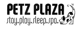 PETZ PLAZA STAY. PLAY. SLEEP. SPA trademark