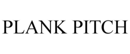 PLANK PITCH trademark