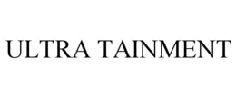 ULTRA TAINMENT trademark