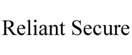 RELIANT SECURE trademark