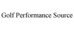 GOLF PERFORMANCE SOURCE trademark