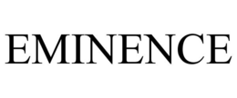 EMINENCE trademark