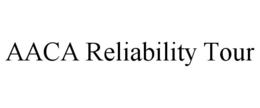 AACA RELIABILITY TOUR trademark