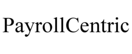 PAYROLLCENTRIC trademark