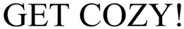 GET COZY! trademark
