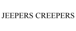 JEEPERS CREEPERS trademark