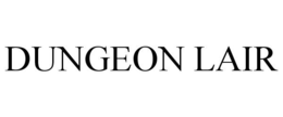 DUNGEON LAIR trademark