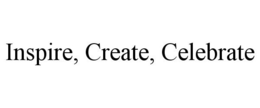 INSPIRE, CREATE, CELEBRATE trademark