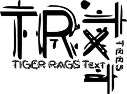 TR TXT TEES TIGER RAGS TEXT trademark
