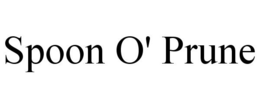SPOON O' PRUNE trademark