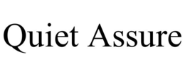 QUIET ASSURE trademark